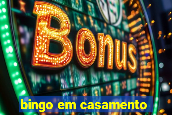 bingo em casamento